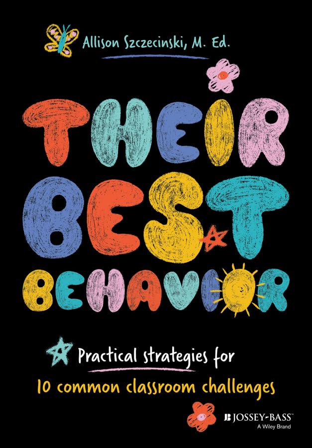 Their Best Behavior: Practical Strategies for 10 Common Classroom Challenges (Paperback)