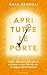 Apri Tutte Le Porte by Gaia Zendali