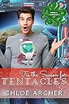 Tis the Season for Tentacles by Chloe  Archer