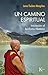 UN CAMINO ESPIRITUAL (Spanish Edition)