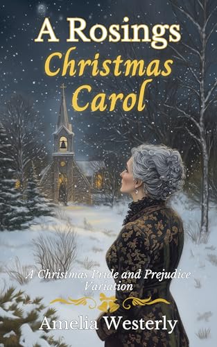 A Rosings Christmas Carol: A Christmas Pride and Prejudice Variation (Pride and Prejudice Holiday Variations)