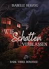 Wie Schatten verb...