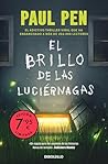 El brillo de las luciérnagas by Paul Pen