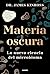 Materia oscura: La nueva ciencia del microbioma