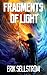 Fragments of Light: A Short...