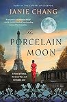 The Porcelain Moon by Janie Chang