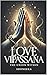 Love Vipassana by Shoneeka