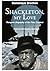Shackleton, my Love: Romant...