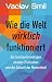 Wie die Welt wirklich funkt...