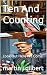 Ten And Counting by Martin J.  Gilbert