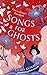 Songs for Ghosts