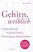 Gehirn, weiblich by Iris Sommer