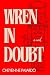 Wren In Doubt