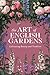 The Art of English Gardens:...
