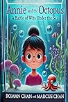 Annie and the Octopus: A Battle of Wits Under the Sea Annie and the Octopus: A Battle of Wits Under the Sea