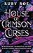 House of Crimson Curses by Ruby Roe