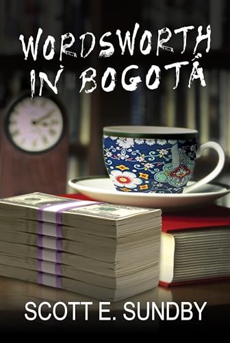 Wordsworth in Bogotá (Kindle Edition)