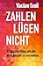 Zahlen lügen nicht: 71 Gesc...