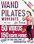 WAND PILATES FÜR FRAUEN: 28-Tage Total Transformation | Farbiger Leitfaden mit ECHTEN FOTOS & SCHRITT-FÜR-SCHRITT-VIDEOS für alle Levels | Forme, Stärke ... Weg zum Wohlbefinden. (German Edition)