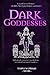 Dark Goddesses: Unveil Secr...