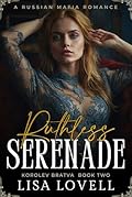Ruthless Serenade (Korolev Bratva #2)