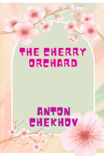 The Cherry Orchard: The Large Print Edition