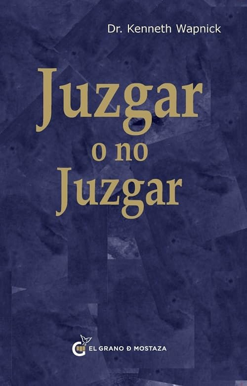 Juzgar o no juzgar (Un Curso de milagro) (Spanish Edition)