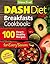 DASH Diet Breakfasts Сookbo...