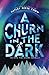 A Churn in the Dark: An Into the Churn Novella