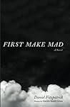 First Make Mad: A...