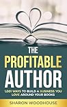 The Profitable Author by Sharon  Woodhouse