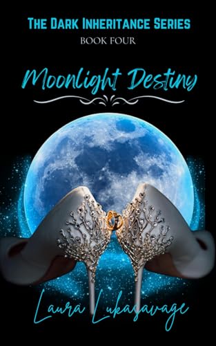 Moonlight Destiny (Dark Inheritance Book 4)