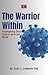The Warrior Within : Triump...