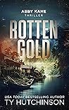 Rotten Gold (Abby Kane FBI Thriller, #18)