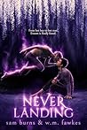 Never Landing by Sam Burns