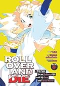 ROLL OVER AND DIE: I Will Fight for an Ordinary Life with My Love and Cursed Sword! Vol. 6