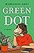 Green Dot: A Novel