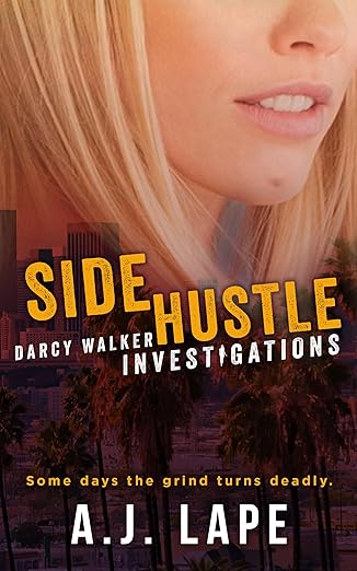 Side Hustle (Darcy Walker Crime Thrillers, #1)