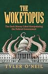 The Woketopus: The Dark Money Cabal Manipulating the Federal Government Book cover for The Woketopus: The Dark Money Cabal Manipulating the Federal Government