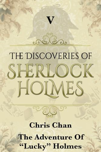 The Adventure of "Lucky" Holmes (The Discoveries Of Sherlock Holmes Book 5)