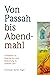 Von Passah bis Abendmahl