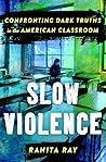 Slow Violence by Ranita Ray