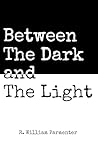 Between The Dark ...
