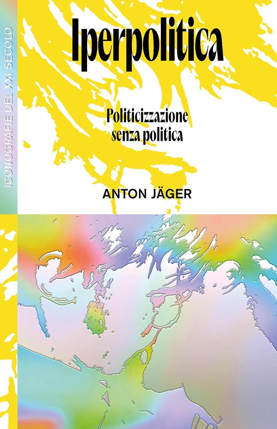 Iperpolitica: Politicizzazione senza politica