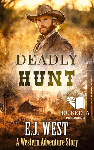 Deadly Hunt: A Classic Western Adventure (Kindle Edition)