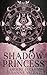Shadow Princess (Zodiac Academy #4)