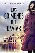 Los crímenes del caviar (Lola MacHor y Juan Iturri, #8)