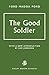 The Good Soldier: A Tale Of...