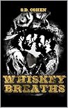 Whiskey Breaths