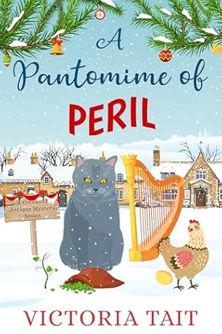 A Pantomime of Peril: A British Cozy Murder Mystery (A Cotswold Antique Mystery Book 3)